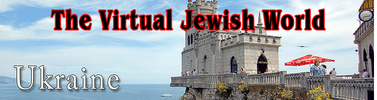 ukraine virtual jewish history tour ukraine virtual jewish history tour