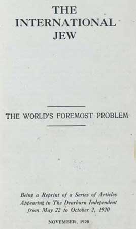 International Jew, the World's Foremost Problem, Being a Reprint of a Series of Articles Appearing in the Dearborn Independent from May 22 to October 2, 1920